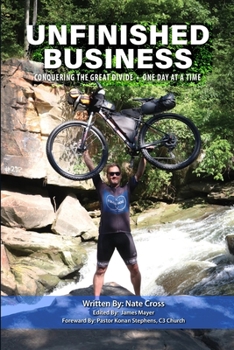 Paperback Unfinished Business: Conquering The Great Divide: One Day At A Time Book