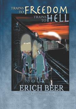 Paperback Trains to Freedom, Trains to Hell Book