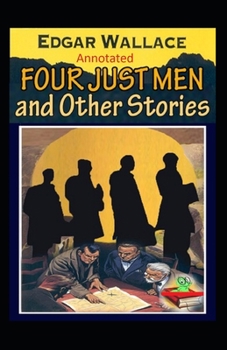 Paperback The Four Just Men Original Edition(Annotated) Book