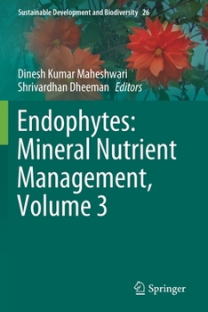 Paperback Endophytes: Mineral Nutrient Management, Volume 3 Book