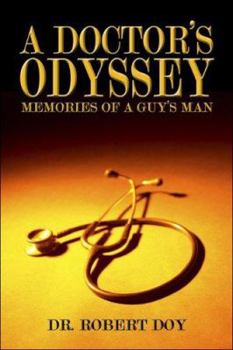 Paperback A Doctor's Odyssey: Memories of a Guy's Man Book