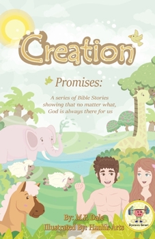 Paperback Promises: Creation: A series of Bible Stories showing that no matter what God is always there for us Book