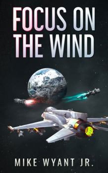 Paperback Focus on the Wind (The Anisian Convergence) Book