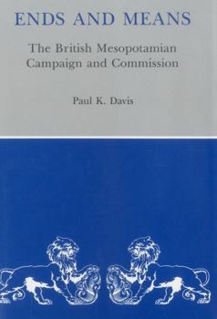 Hardcover Ends and Means: The British Mesopotamian Campaign and Commission Book