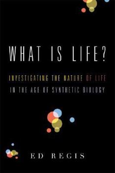 Hardcover What Is Life?: Investigating the Nature of Life in the Age of Synthetic Biology Book