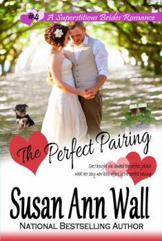 The Perfect Pairing - Book #4 of the Superstitious Brides