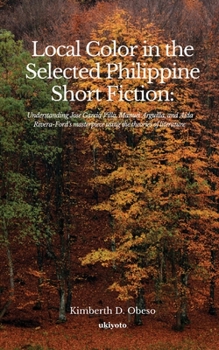 Paperback Local Color in the Selected Philippine Short Fiction Book