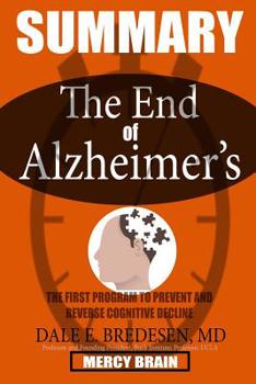 Paperback SUMMARY Of The End of Alzheimer's: The First Program to Prevent and Reverse Cognitive Decline by Dale Bredesen Book