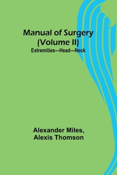 Paperback Manual of Surgery (Volume II): Extremities-Head-Neck. Book