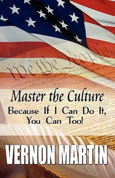 Paperback Master the Culture: Because If I Can Do It, You Can Too! Book