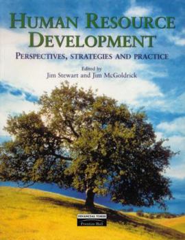 Human Resource Development: Perspectives, Strategies and Practice