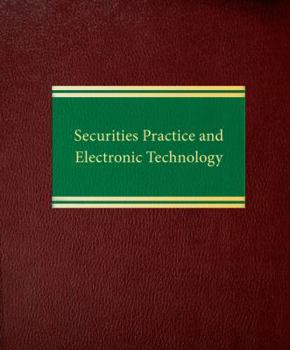 Loose Leaf Securities Practice and Electronic Technology (Corporate Securities Series) Book