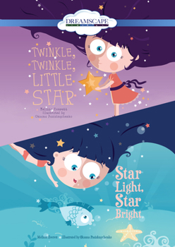 Twinkle, Twinkle, Little Star; & Star Light, Star Bright