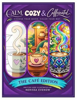 Paperback Calm, Cozy & Caffeinated: The Café Edition Book