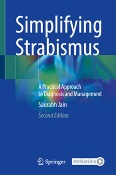 Hardcover Simplifying Strabismus: A Practical Approach to Diagnosis and Management Book