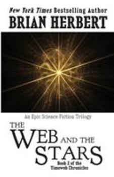 Paperback The Web and the Stars: Book 2 of the Timeweb Chronicles Book