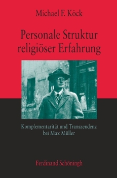Paperback Personale Struktur Religiöser Erfahrung: Komplementarität Und Transzendenz Bei Max Müller [German] Book