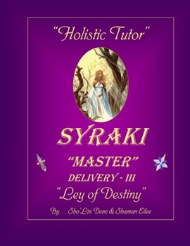 Holistic Tutor - Master - Book #3 of the Syraki Holistic Ways