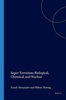 Paperback Super Terrorism: Biological, Chemical, and Nuclear Book