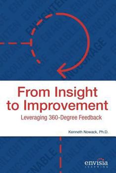 Paperback From Insight to Improvement: Leveraging 360-Degree Feedback Book