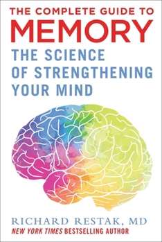 Hardcover The Complete Guide to Memory: The Science of Strengthening Your Mind Book