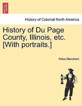 Paperback History of Du Page County, Illinois, etc. [With portraits.] Book