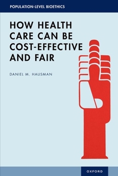Hardcover How Health Care Can Be Cost-Effective and Fair Book