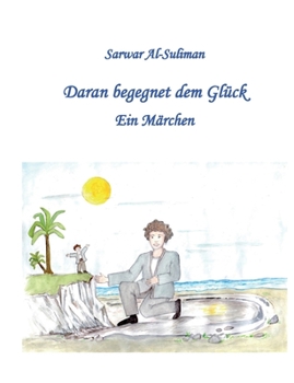 Paperback Daran begegnet dem Gl?ck: Ein M?rchen [German] Book