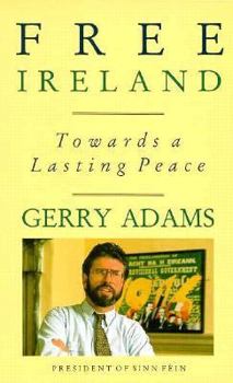 Paperback Free Ireland: Towards a Lasting Peace Book