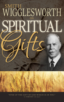 Paperback Smith Wigglesworth on Spiritual Gifts Book