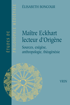 Paperback Maitre Eckhart Lecteur d'Origene: Sources, Exegese, Anthropologie, Theogenesie [French] Book