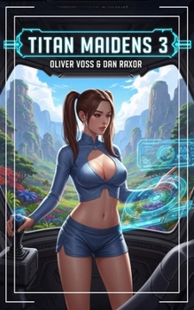 Paperback Titan Maidens 3: A Science Fiction Adventure Book
