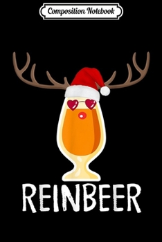 Paperback Composition Notebook: Reinbeer Funny Christmas Gift For Beer Lovers Journal/Notebook Blank Lined Ruled 6x9 100 Pages Book