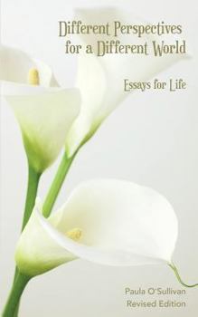 Paperback Different Perspectives for a Different World: Essays for Life - Revised Edition Book