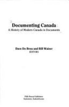 Paperback Documenting Canada: A History of Modern Canada in Documents Book