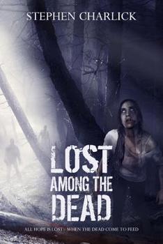 Paperback Lost among the Dead: A Zombie Novel Book