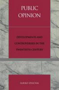 Paperback Public Opinion: Developments and Controversies in the Twentieth Century Book