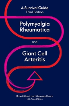Paperback Polymyalgia Rheumatica and Giant Cell Arteritis: a survival guide Book