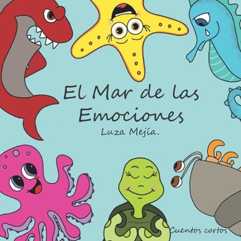 Paperback El Mar de las Emociones: Cuentos cortos [Spanish] Book