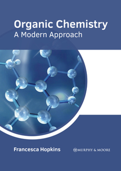 Hardcover Organic Chemistry: A Modern Approach Book