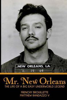 Paperback Mr. New Orleans: The Life of a Big Easy Underworld Legend Book