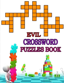 Paperback Evil Crossword Puzzles Book: new edition fantastic crossword puzzle book extreme difficult crossword puzzles american style crossword puzzles Book