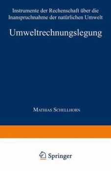 Paperback Umweltrechnungslegung: Instrumente Der Rechenschaft Über Die Inanspruchnahme Der Natürlichen Umwelt [German] Book