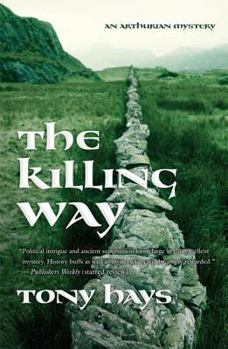 The Killing Way - Book #1 of the Arthurian Mysteries