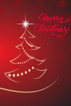 Merry Christmas: Cute Merry Christmas And Happy New Year, Blank Lined Notebook Journal And Diary (Pretty Merry Christmas Notebook)