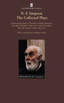 Paperback N. F. Simpson: Collected Plays: A Resounding Tinkle; The Hole; Gladly Otherwise; One Way Pendulum; The Cresta Run; Was He Anyone?; If So, Then Yes Book