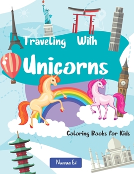 Paperback Unicorns Traveling Coloring Book for Kids Book