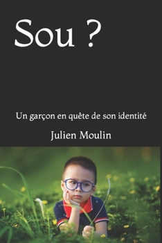 Paperback Sou ?: Un garçon en quête de son identité [French] Book