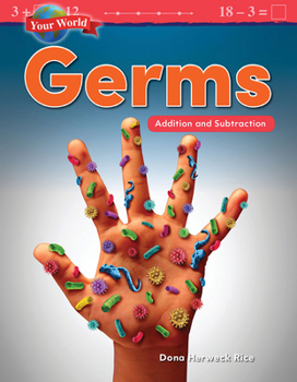 Paperback Your World: Germs: Addition and Subtraction Book