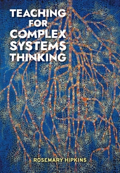 Paperback Teaching for Complex Systems Thinking [Large Print] Book